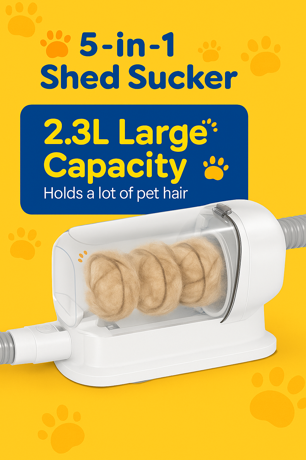Promo highlighting the Shed Sucker’s 2.3L capacity for pet hair collection on yellow background with paw prints